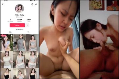 [Hot] Idol tiktok Thảo Baby hơn 135k fl lộ clip địt nhau với bạn trai bú cu ngấu nghiến khẩu dâm rên la nát cả phòng 